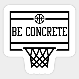 Be Concrete Sticker